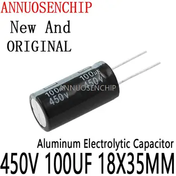 5 шт. Новый и оригинальный алюминиевый электролитический конденсатор Мультиспецификация 450 В 100 мкФ 18X35 мм