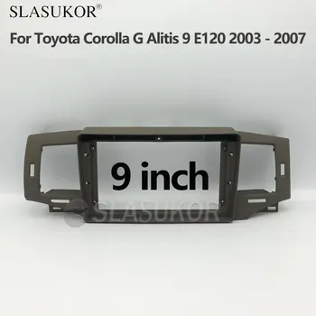 9 дюймов Android Автомобильная рама Комплект Панель Панель Для Toyota Corolla G Alitis 9 E120 2003- 2007 ABS Android Большой экран Радио Аудио Рамка
