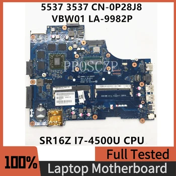 CN-0P28J8 0P28J8 P28J8 Для 15R 5537 3537 Материнская плата ноутбука VBW01 LA-9982P с процессором SR16Z I7-4500U DDR3L 100% полностью работает хорошо