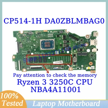 DA0ZBLMBAG0 Для Acer Chromebook CP514-1H с материнской платой процессора Ryzen 3 3250C NBA4A11001 материнской платой ноутбука 100% проверено на хорошую работу