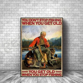 Fisher Fisherman Рыбалка Плакат Вы не перестанете ловить рыбу, когда станете старым Плакат Домашний Живой Декор Плакат