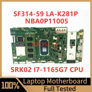 GH4FT LA-K281P Материнская плата для ноутбука Acer SF314-59 NBA0P11005 с процессором SRK02 i7-1165G7 100% полностью протестирована