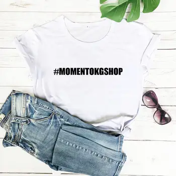 #MOMENTOKGSHOP Летние женщины 100% хлопок Забавная футболка Индивидуальная рубашка