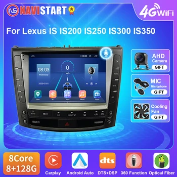 NAVISTART Автомагнитола для Lexus IS IS200 IS250 IS300 IS350 2006-2012 Мультимедийный видеоплеер Навигация 4G GPS DSP WIFI BT 2 Din
