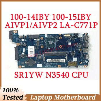 Для Lenovo Ideapad 100-14IBY 100-15IBY LA-C771P с материнской платой процессора SR1YW N3540 5B20J30778 Материнская плата ноутбука 100% хорошо работает