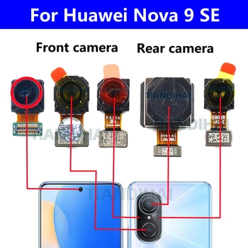 Оригинальная задняя передняя камера Flex Cale для Huawei Nova 9 SE Nova9SE 9SE Задняя большая камера Для селфи Замена маленькой камеры