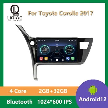 Четырехъядерный автомагнитола для Toyota Corolla 2017 Android 12 Мультимедийный видеоплеер GPS Навигация Bluetooth 1024 * 600 IPS Сенсорный экран
